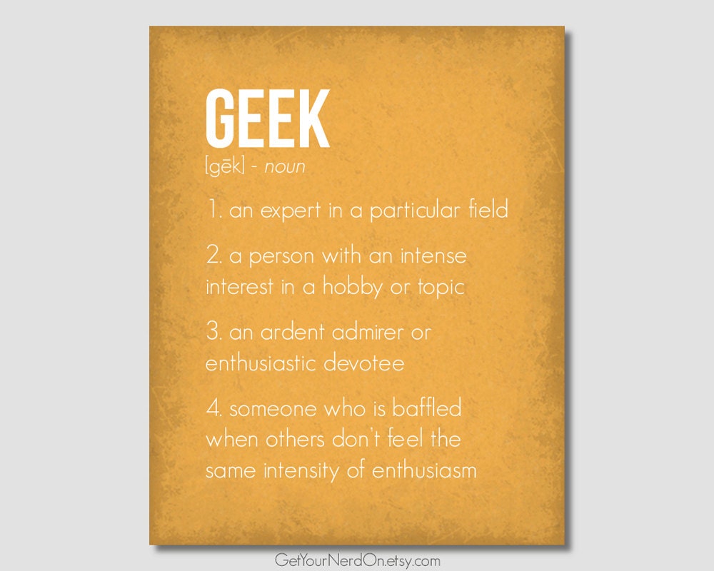 Geek Definition Poster Wall Art Print Available by GetYourNerdOn