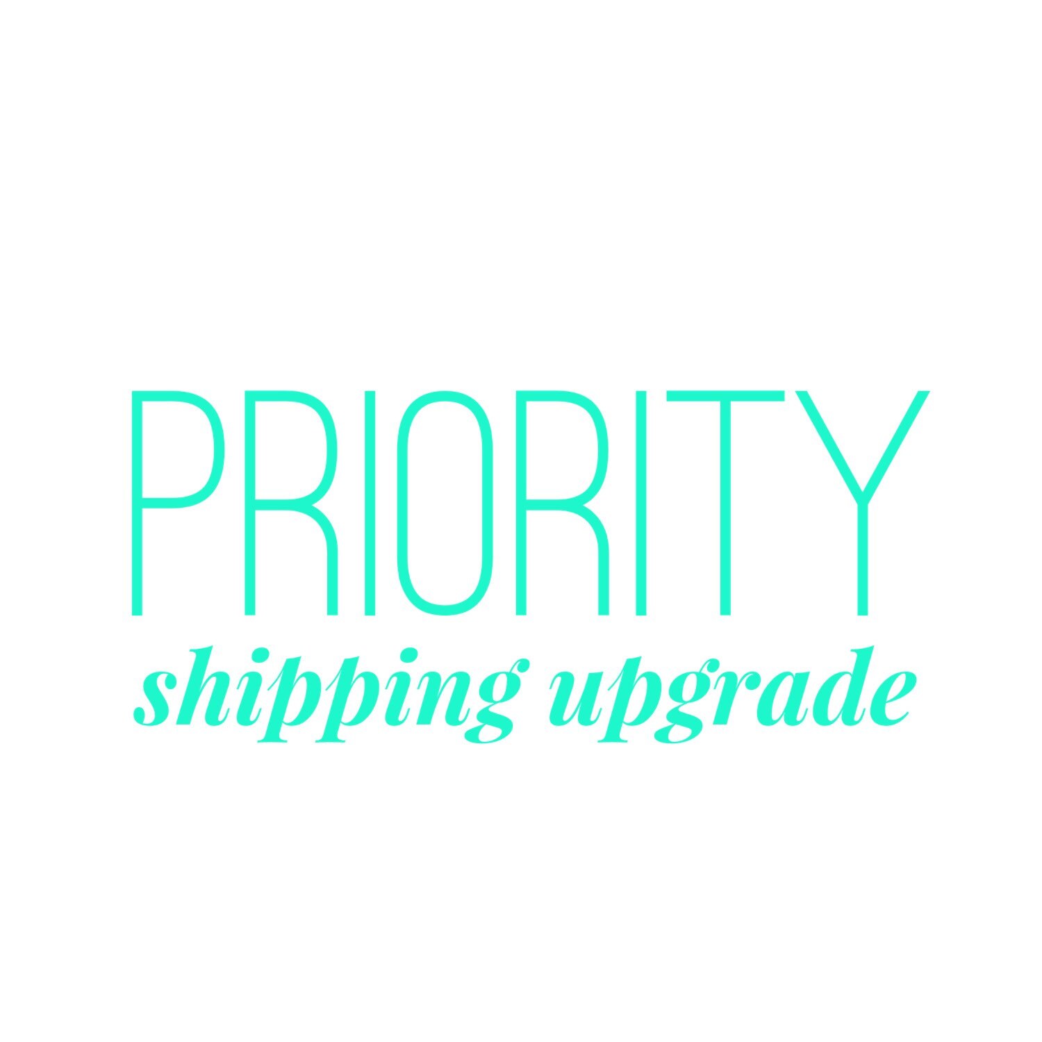 upgrade to priority shipping