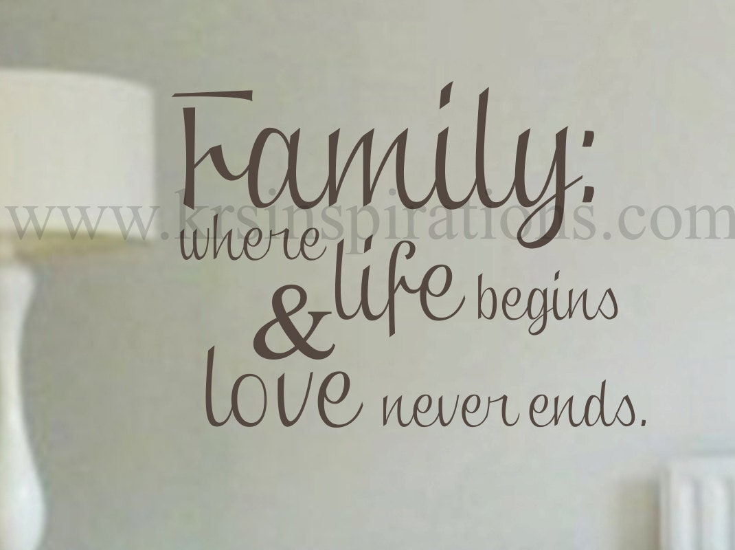 Family: Life Begins & Love Never Ends wall decal