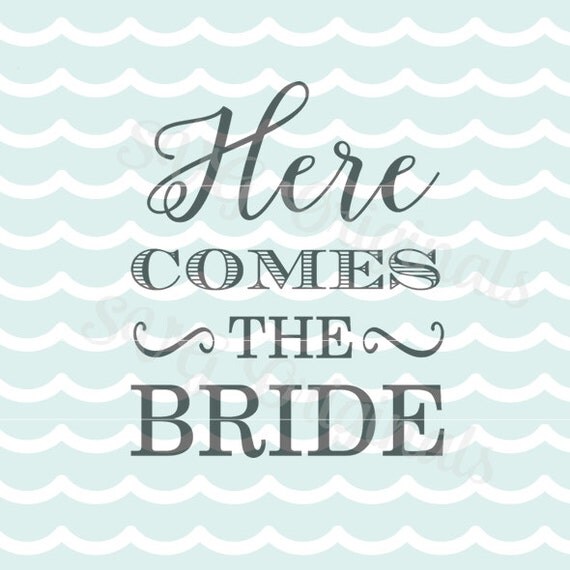 Here Comes The Bride Svg