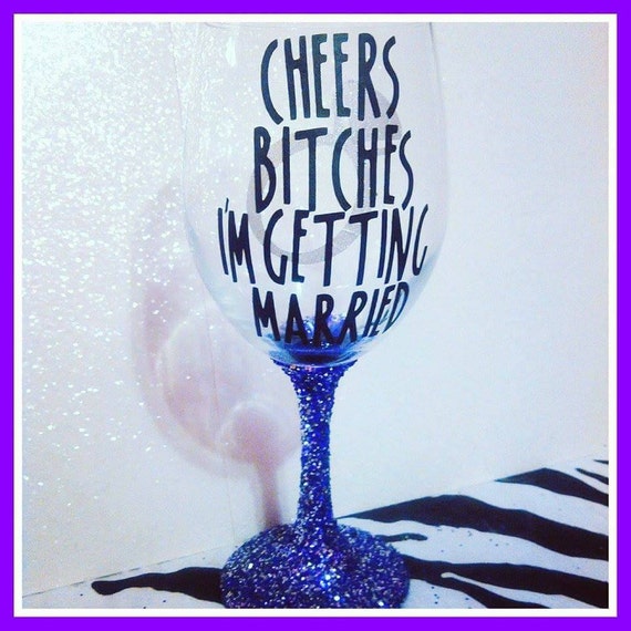 Items similar to Cheers personalized wine glass, bachelorette party ...