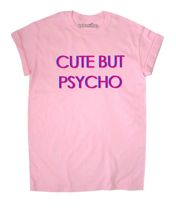 Cute But Psycho // Unisex T-Shirt // Black // S M L by REDRESSEDco