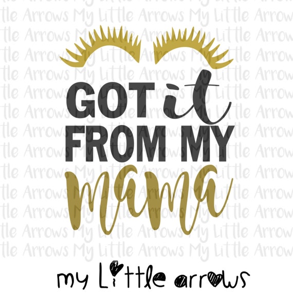 Download Got it from my mama SVG DXF EPS png Files for Cutting