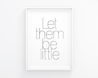 Let them be little - Nursery printable - Minimal nursery - Gender neutral nursery - White and grey - Twins nursery - Modern nursery