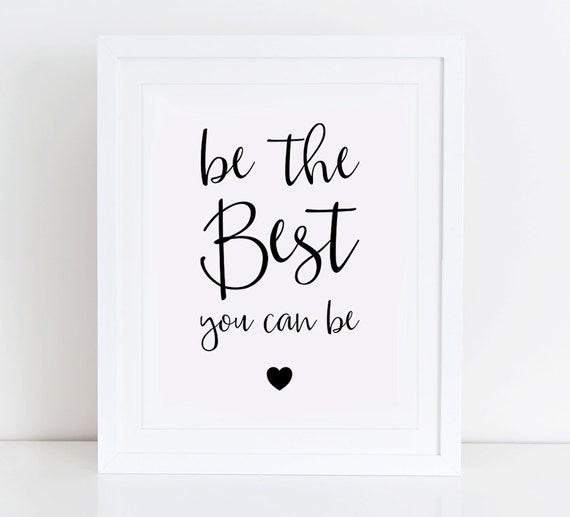 Be The Best You Can Be Art Print Printable Wall Art Instant