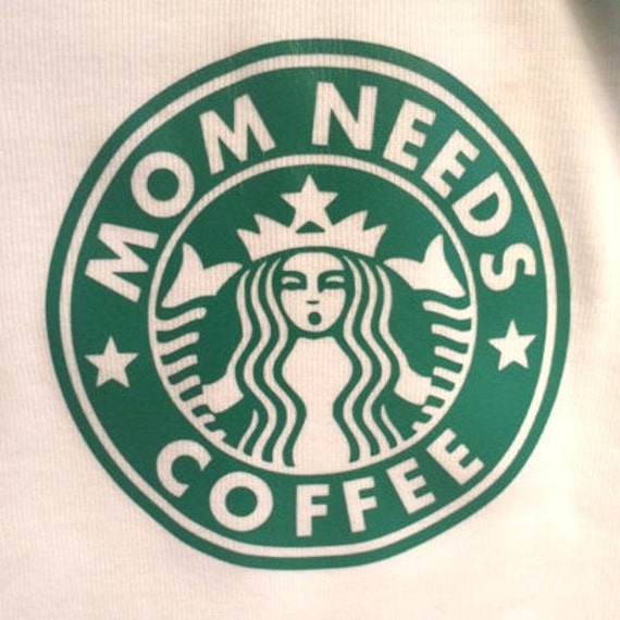 Download Starbucks Coffee Baby Onesie Mom Needs Coffee