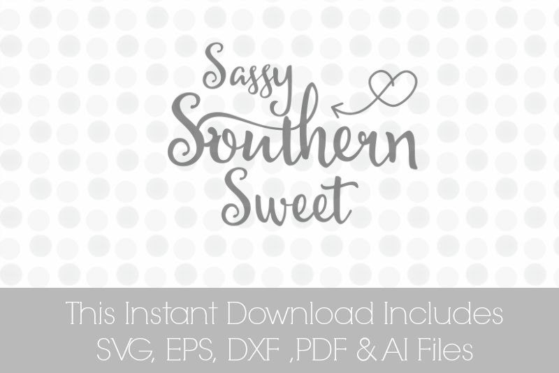 Download Sweet Sassy and Southern SVG Pdf DXF EPS Ai Vinyl