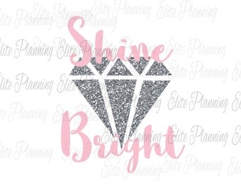 Diamond SVG, Shine Bright svg, Vector, Cutting File, EPS, JPEG, Cricut, Silhouette, Vector Files, Clip Art, Dfx, Glitter Vector File
