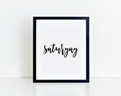 Saturyay - Digital Print - Instant Download - Wall Art - Home Decor - Day of the Week - Saturday - Weekend Quote - Printable - Prints Saturyay - Digital Print - Instant Download - Wall Art - Home Decor - Day of the Week - Saturday - Weekend Quote - Printable - Prints
