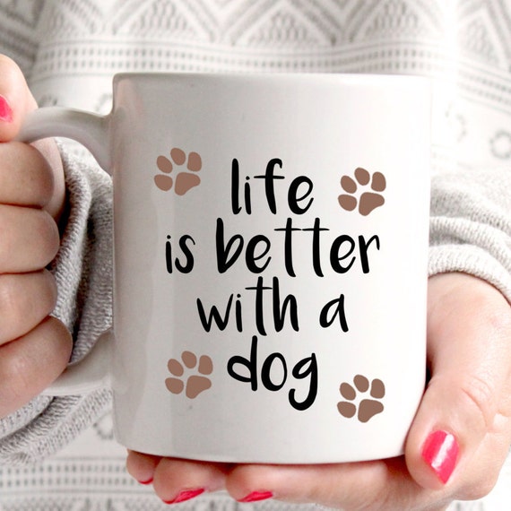 life is better with a dog coffee mug by missharry on Etsy