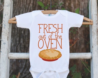 Newborn Thanksgiving Outfit - Fresh Out Of The Oven - Infant Onepiece - Baby Bodysuit or Shirt - Baby's 1st Thanksgiving - Baby Boy or Girl