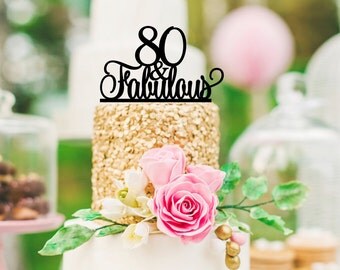 Original 80 and Fabulous 80th Birthday Cake Topper - 0066