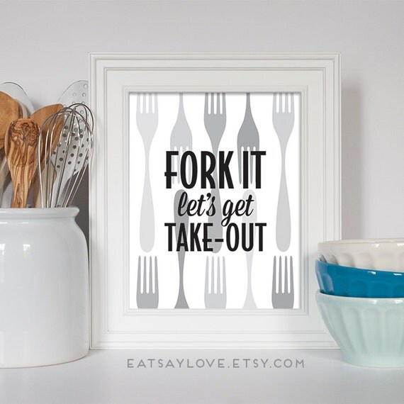 Kitchen Print Fork It Let's Get Take Out Kitchen Art