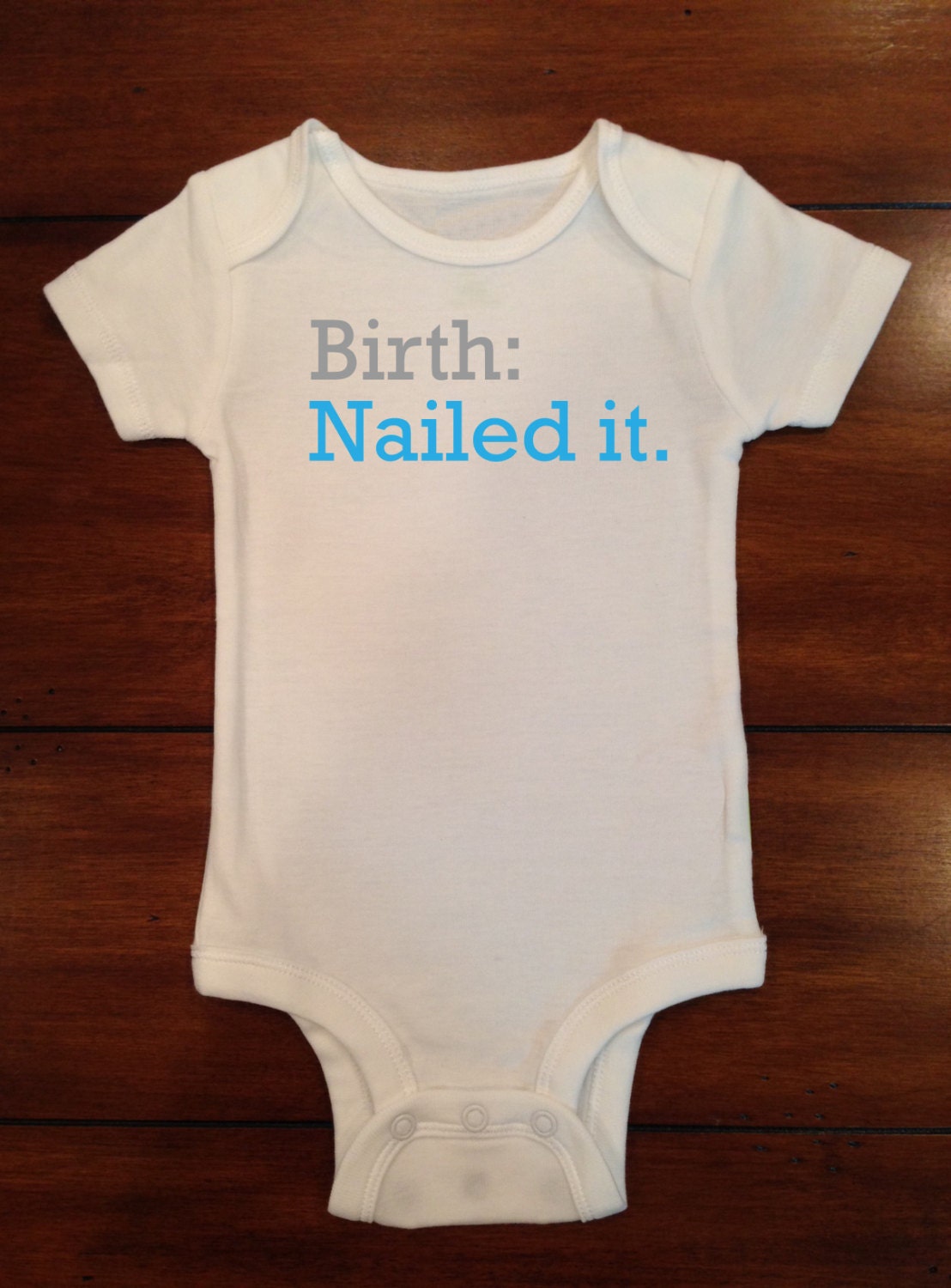 Birth Nailed It Onesie
