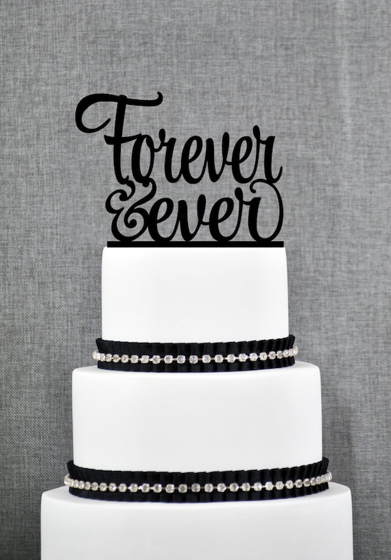 Forever and ever cake topper