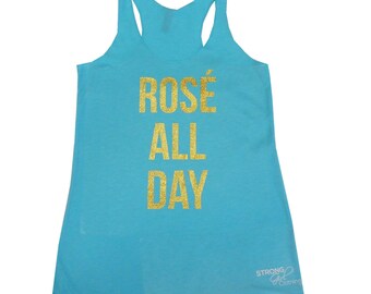 ROSÉ ALL DAY Tank Top. Racerback Flowy Tank Top, Funny Gym Tank, Chic Tank Top, Wine Tank, Wine Lover Tank Top, Brunch Eco Triblend Tank