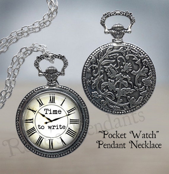 Time to Write Pocket Watch Pendant - Gift for Writer - Love to Write - Writing Jewelry - Journalist - Journalism - Teacher Jewelry