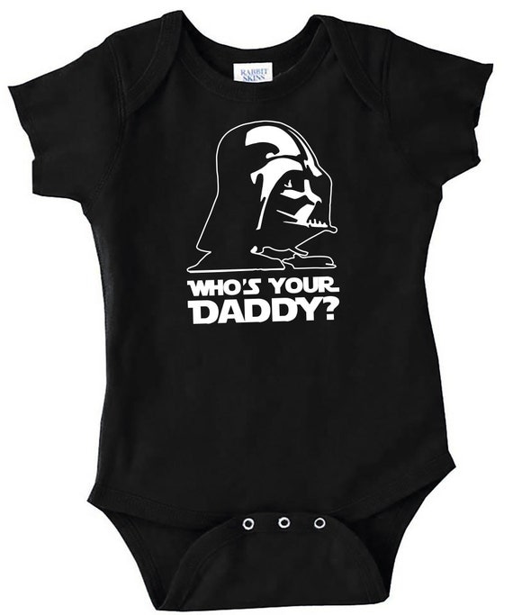 Items similar to Baby Onesie Who's Your Daddy.. Star Wars Baby Onesie ...