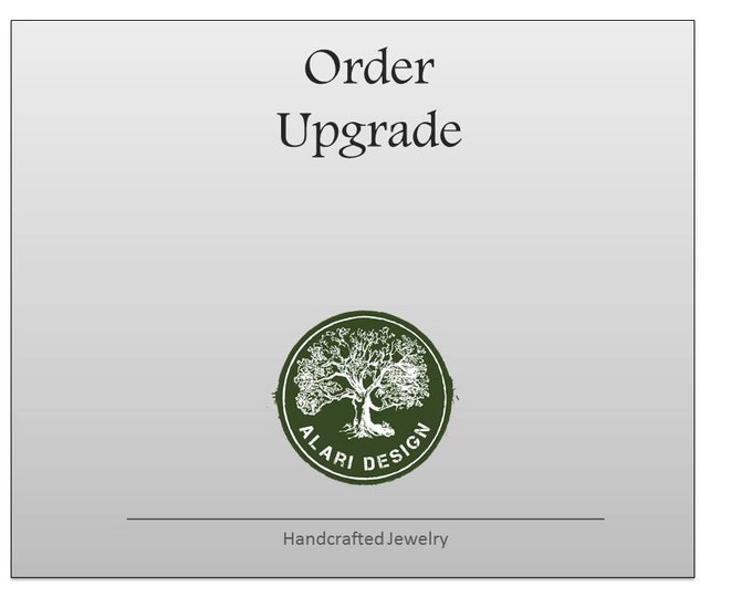Order Upgrade for Customized Alari Design Orders