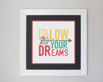 Cross Stitch Pattern, Modern Cross Stitch Pattern, Quote Cross Stitch - Follow Your Dreams Cross Stitch Pattern - PDF -Instant Download