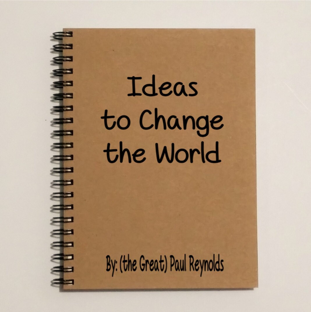 Notebook Ideas to Change the World 5 x 7 by TreasuresDelightsEtc