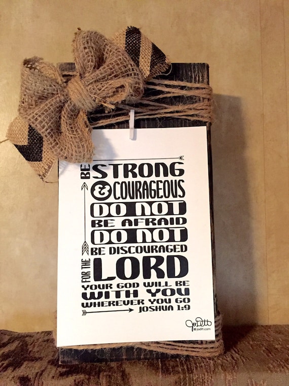 Be Strong - Joshua 1:9 Scripture art by JoDitt Designs