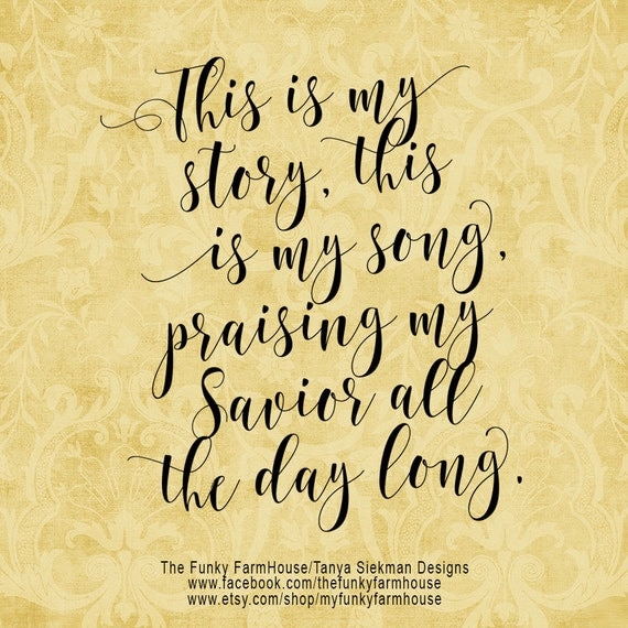 SVG & PNG This is my story. This is my song. Praising my