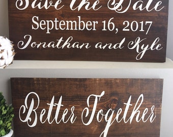 Save the Date Sign - Save the Date Photo Prop - Reversible Sign - Wedding Sign - Better Together Sign - Rustic Wedding Decor - Wedding Decor