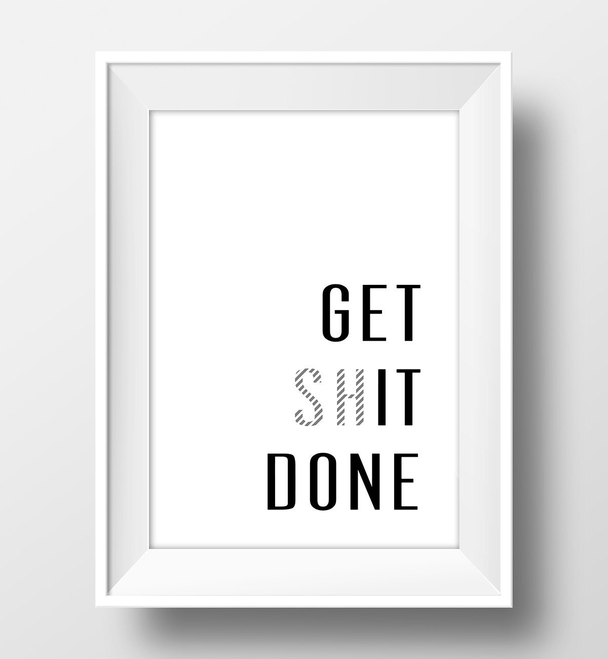 GET shIT DONE Quotes Printable Wall Art Downloadble