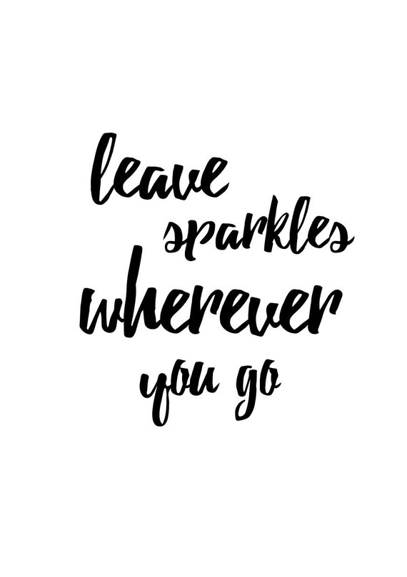 Leave sparkles wherever you go Printable by trulypetiteprints