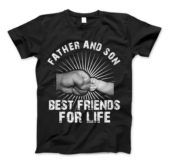 Father And Son Best Friends For Life T-Shirt Father's