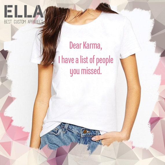 dear karma shirt