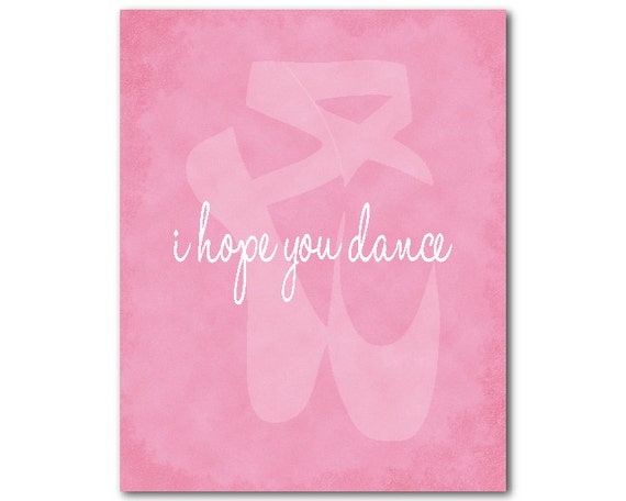 Dance Wall Art I hope you dance Typography Print Nursery