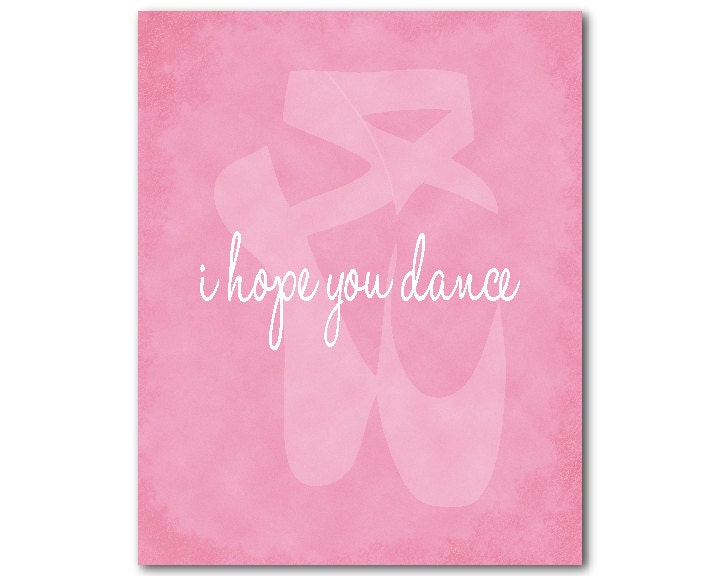 Dance Wall Art I hope you dance Typography Print Nursery