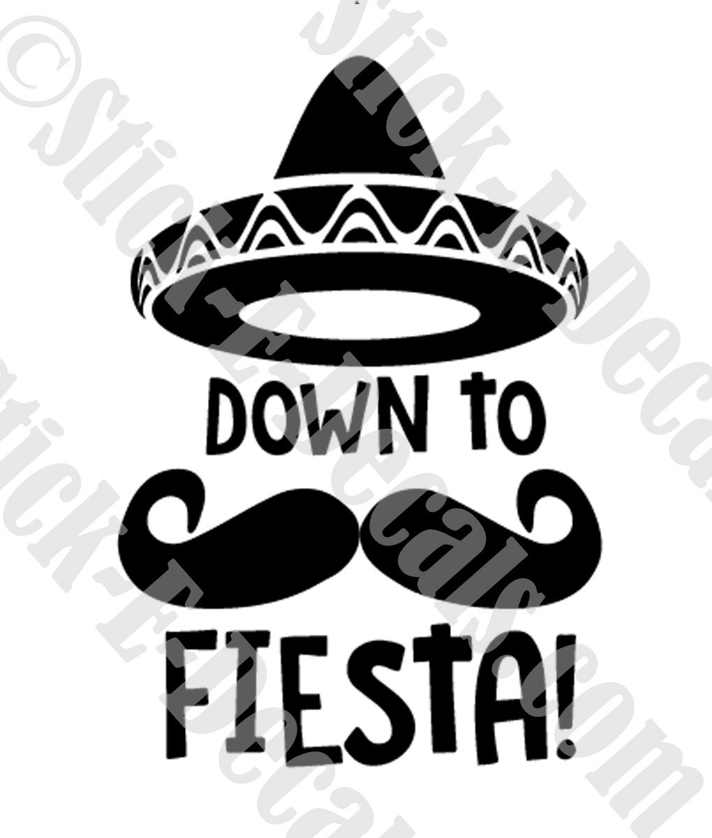 D.T.F Down to Fiesta Spanish Decal Sticker FREE USA SHIPPING