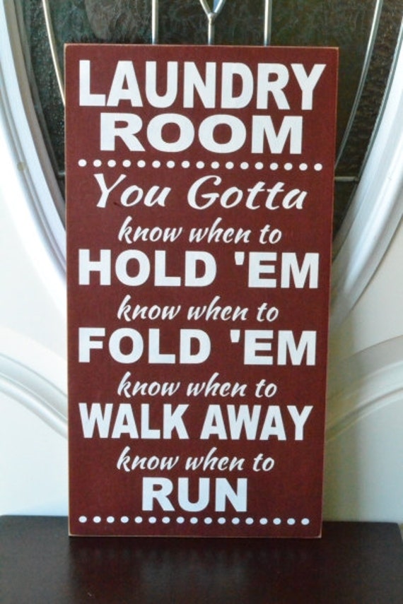 Laundry Room You gotta know when to hold 'em by CreativeTouchWood2