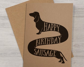 Happy Birthday Sausage - Dachshund Birthday Card