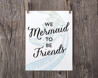 8x10 Printable Best Friend Gift, Girls Birthday Gift, Kids Gift, Girls Room Wall Decor, We Mermaid to Be Friends, Green Blue Mermaid Decor