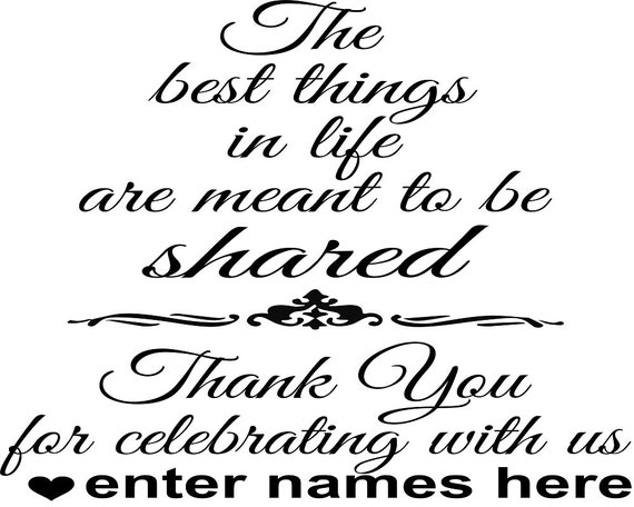 The best things in life are meant to be shared vinyl decal