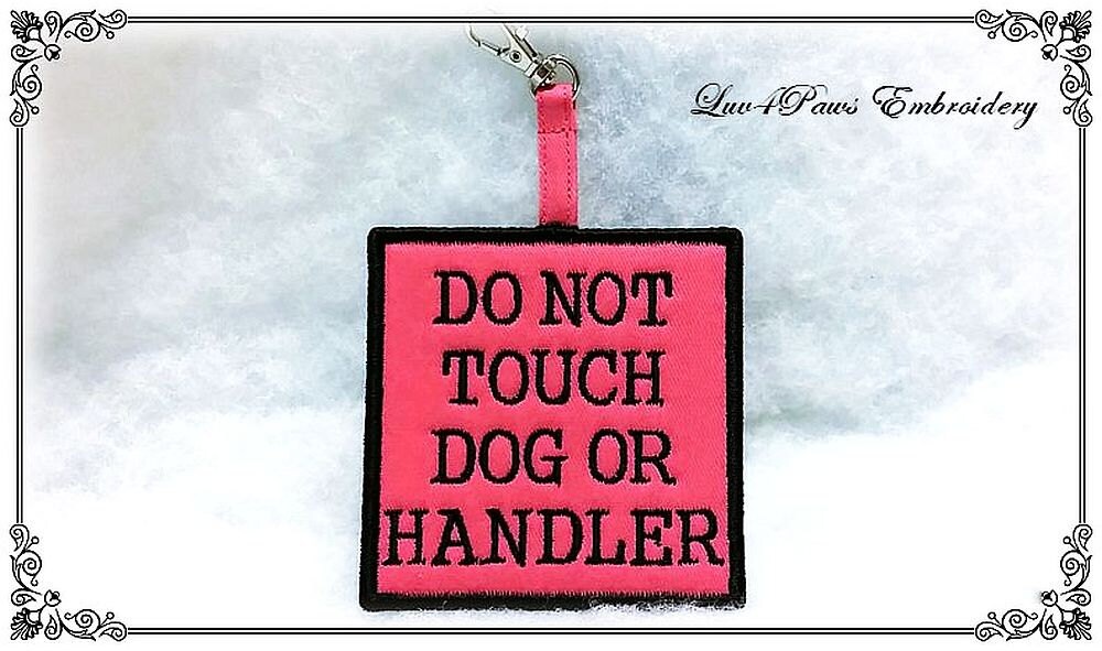Do Not Touch Dog or Handler Tag for Vest by Luv4PawsEmbroidery
