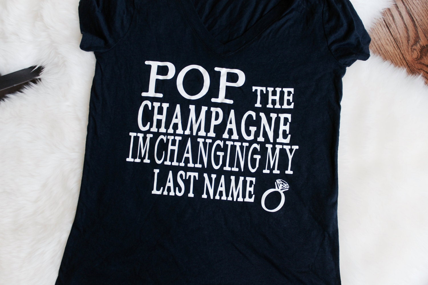 Pop The Champagne Im Changing My Last Name