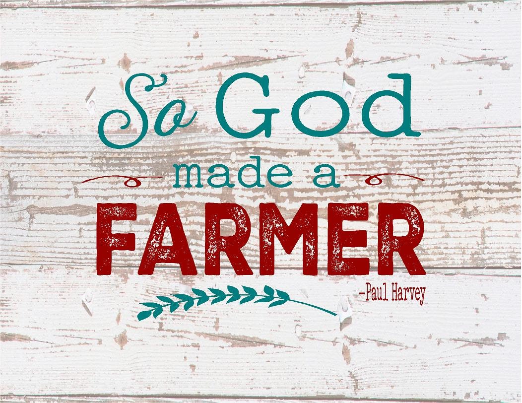 So God Made A Farmer Paul Harvey Wood Sign or Canvas Wall Art