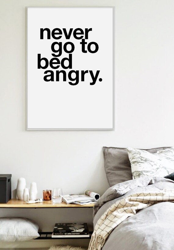 Never go to bed angry Scandinavian Print Bedroom Print