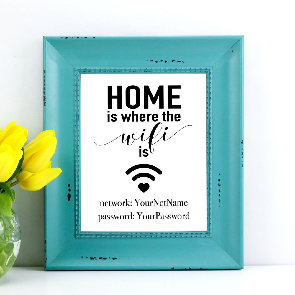 Home is where the wifi is CUSTOM Wifi Password Sign