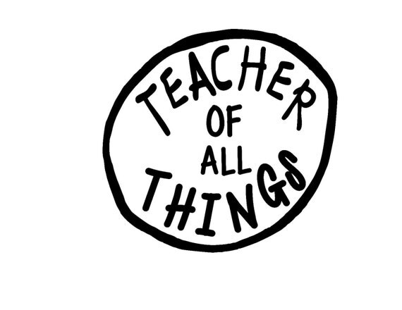 Download Dr. Seuss Teacher of All Things Svg Print or Silhouette