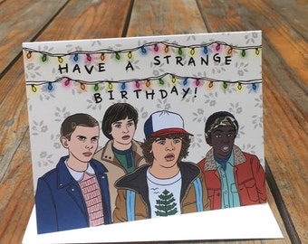 Stranger Things Greeting Card - Have A Strange Birthday! Hand Illustration (Item 1040)