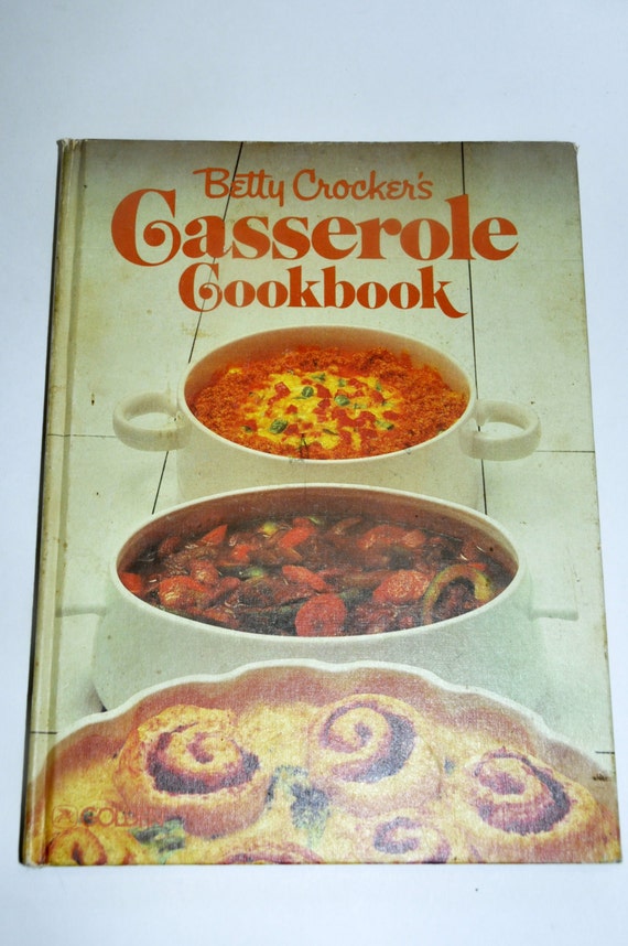 Betty Crocker Cookbook. Casserole Cookbook. Old Cookbook.