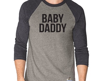 Baby Daddy Shirt. Baby Daddy Baseball Shirt. Daddy Shirt. Daddy To Be. Bump Shirt. Mama Bear Shirt. Dad. Baby Bear. Baby Daddy. Dad Shirt.