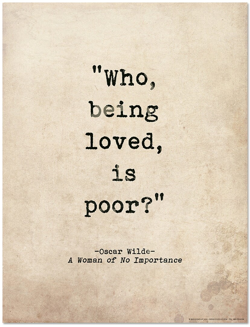 Romantic Quote  Poster Who Being Loved Is Poor Oscar Wilde