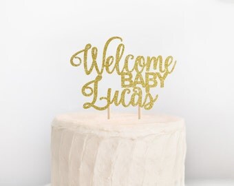 Welcome Baby Cake Topper, Baby Shower Cake Topper, Custom Baby Shower Cake Topper, Baby Girl Topper, Baby Boy Topper, Welcome Baby Decor